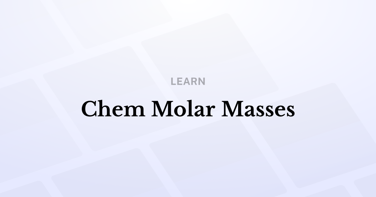 Chem Molar Masses