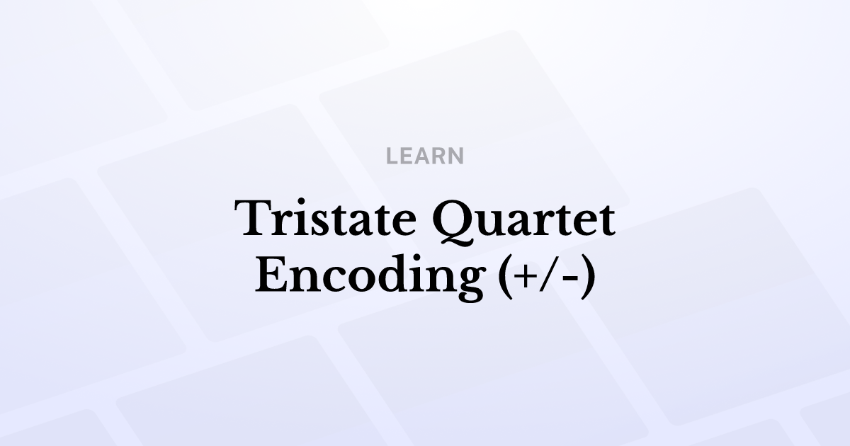 Tristate Quartet Encoding (+/-)