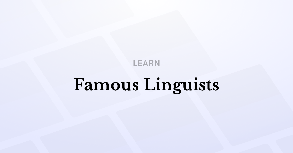 Famous Linguists