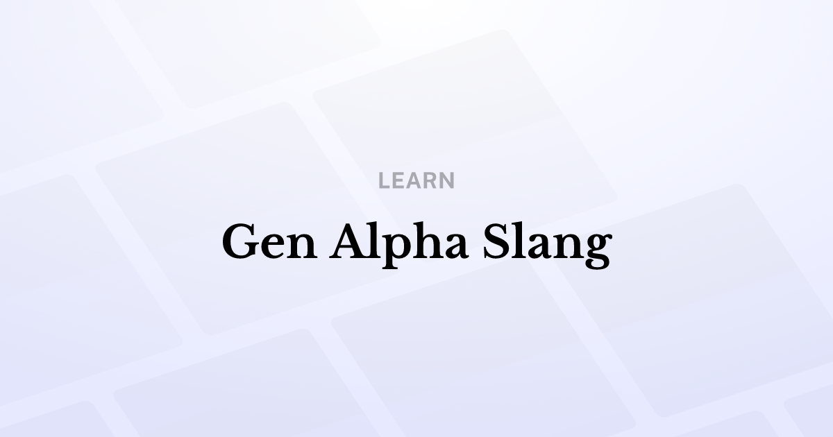 Gen Alpha Slang