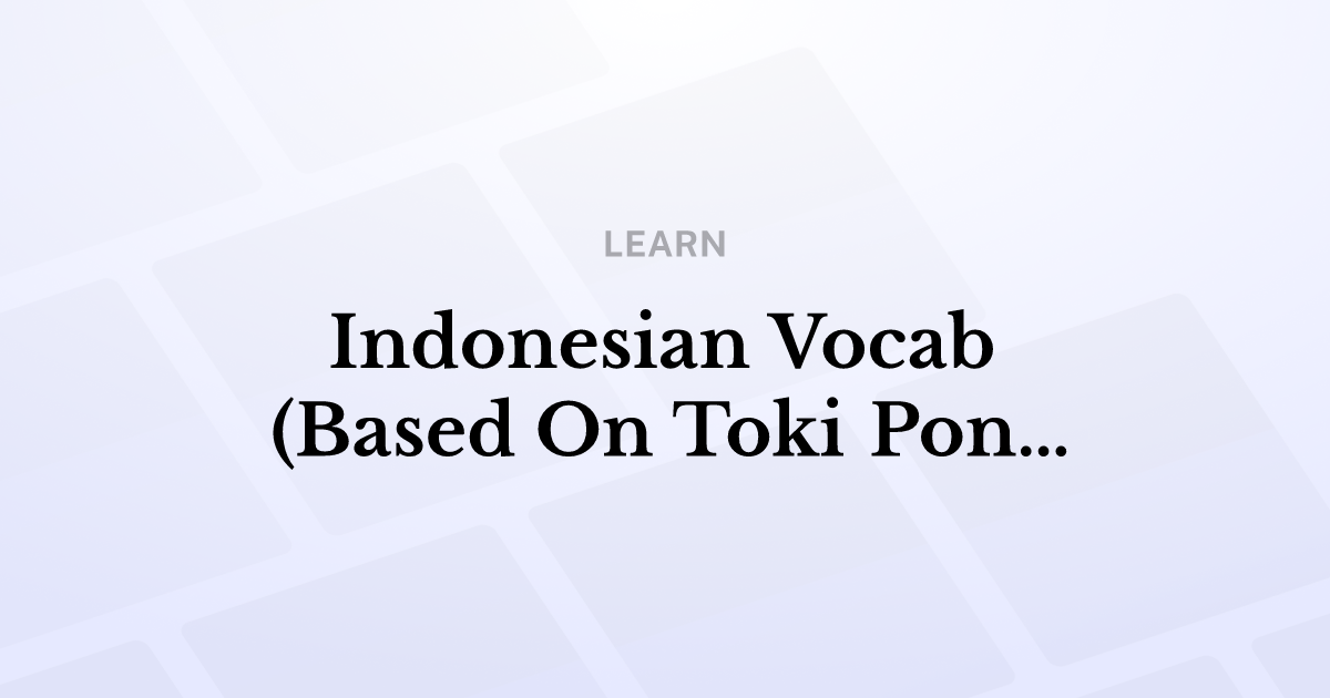 Indonesian vocab (based on toki pona word list)