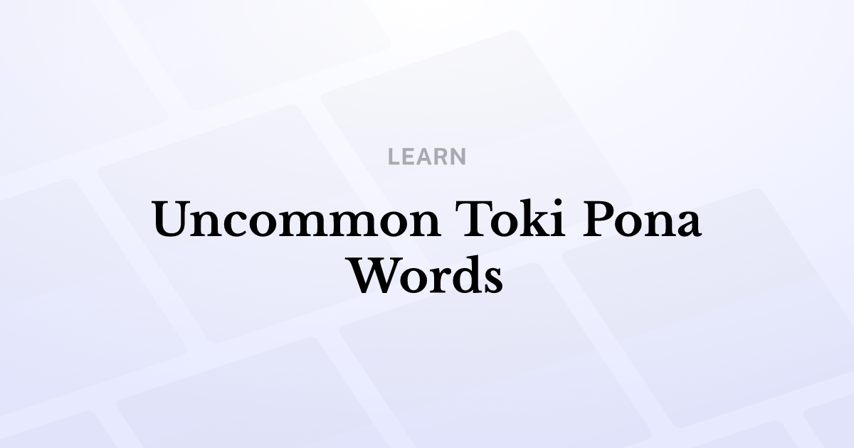 Uncommon toki pona words
